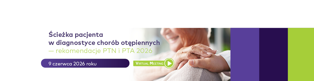 Ścieżka pacjenta w diagnostyce chorób otępiennych — rekomendacje PTN i PTA 2026